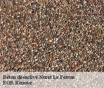 Béton désactivé  nuret-le-ferron-36800 EGB Renove