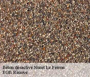 Béton désactivé nuret-le-ferron-36800 EGB Renove