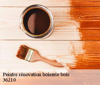 Peintre rénovation boiserie bois  36210